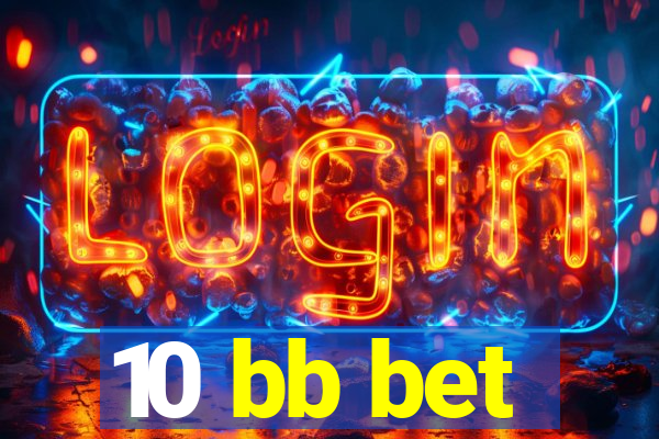 10 bb bet